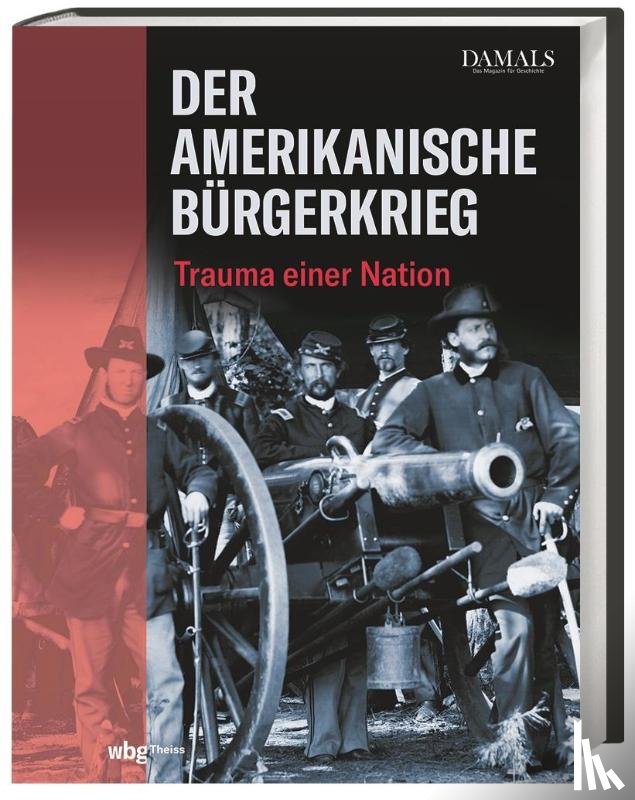  - Der Amerikanische Bürgerkrieg