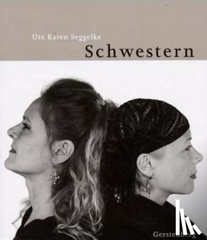Seggelke, Ute Karen - Schwestern