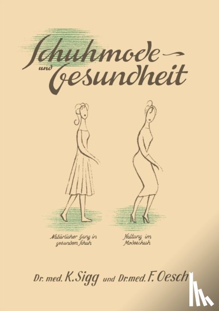 Karl Sigg, Felix Oesch - Schuhmode Und Gesundheit