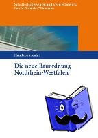 Schulte, Bernd H., Radeisen, Marita, Schulte, Niklas - Die neue Bauordnung in Nordrhein-Westfalen