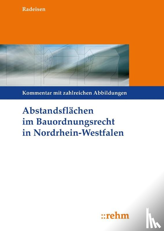 Radeisen, Marita - Abstandsflächen im Bauordnungsrecht Nordrhein-Westfalen