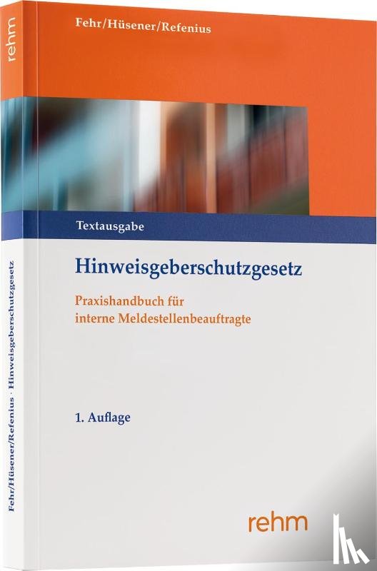 Fehr, Stefanie, Hüsener, Marco, Refenius, Kevin - Hinweisgeberschutzgesetz