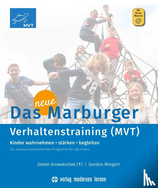 Krowatschek, Dieter, Wingert, Gordon - Das neue Marburger Verhaltenstraining (MVT)