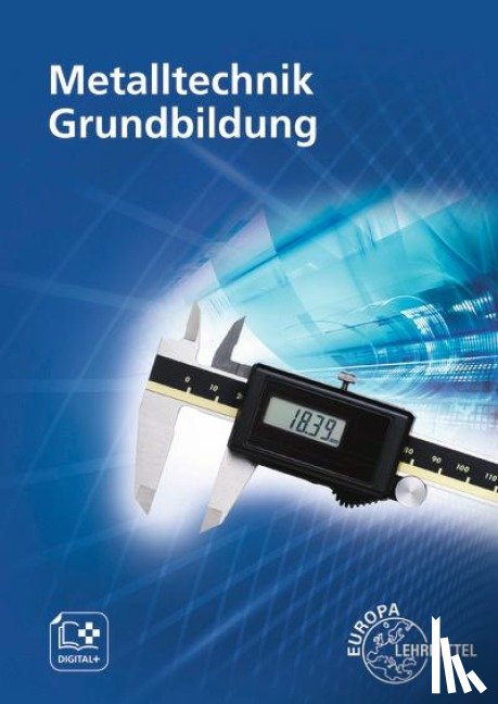 Burmester, Jürgen, Dillinger, Josef, Escherich, Walter, Ignatowitz, Eckhard - Metalltechnik Grundbildung
