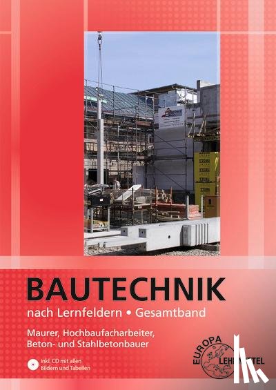 Ballay, Falk, Frey, Hansjörg, Kärcher, Siegfried, Kuhn, Volker - Bautechnik nach Lernfeldern Gesamtband