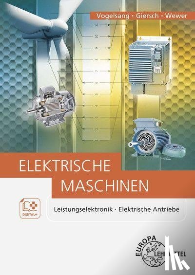 Giersch, Hans-Ulrich, Vogelsang, Norbert, Wewer, Klaus - Elektrische Maschinen