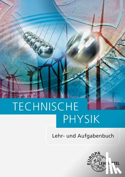 Bach, Ewald, Jungblut, Volker, Maier, Ulrich, Mattheus, Bernd - Technische Physik