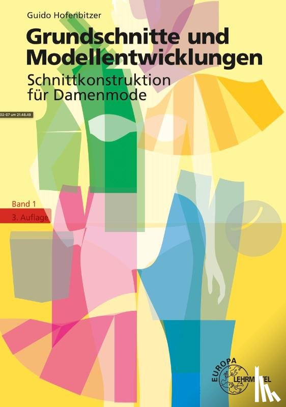 Hofenbitzer, Guido - Grundschnitte und Modellentwicklungen - Schnittkonstruktion für Damenmode