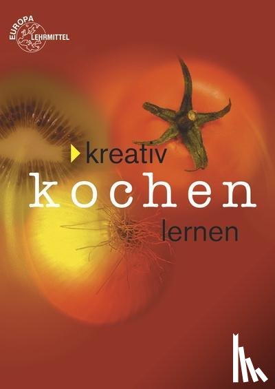 Richter, Rita - Kreativ Kochen lernen - Gesamtband
