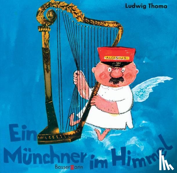 Thoma, Ludwig - Ein Münchner im Himmel