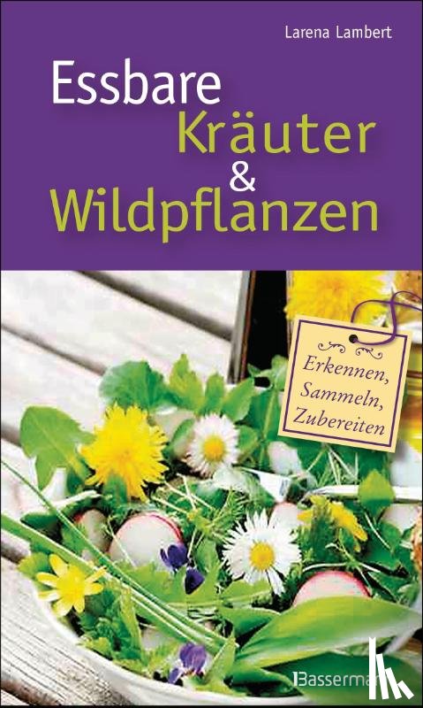 Lambert, Larena - Essbare Kräuter und Wildpflanzen