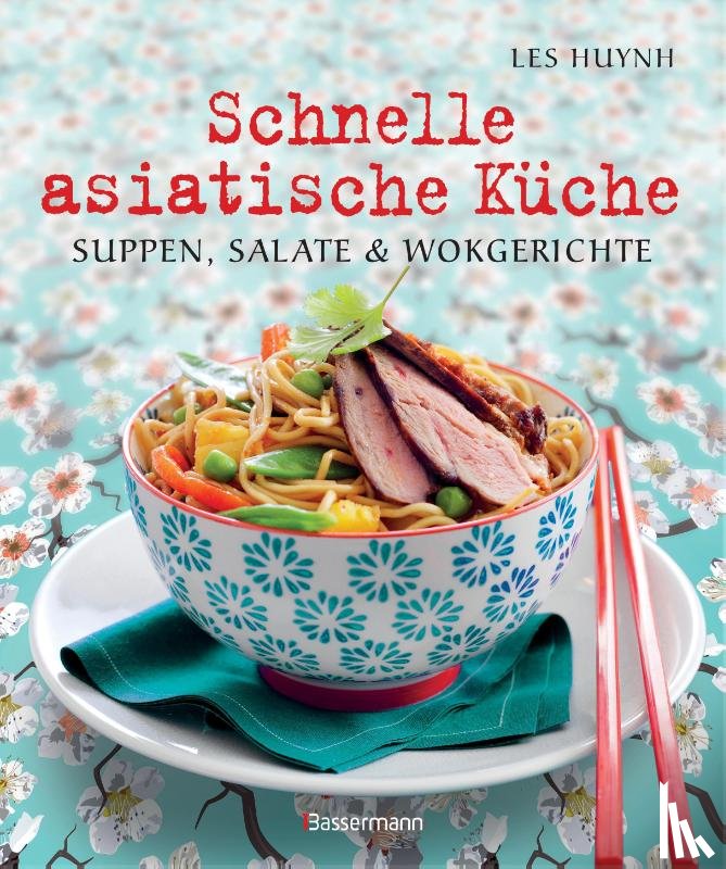 Huynh, Les - Schnelle asiatische Küche
