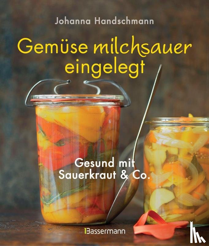 Handschmann, Johanna - Gemüse milchsauer eingelegt