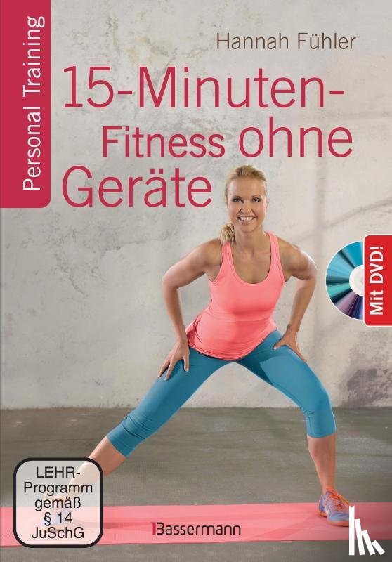 Fühler, Hannah - 15-Minuten-Fitness ohne Geräte + DVD