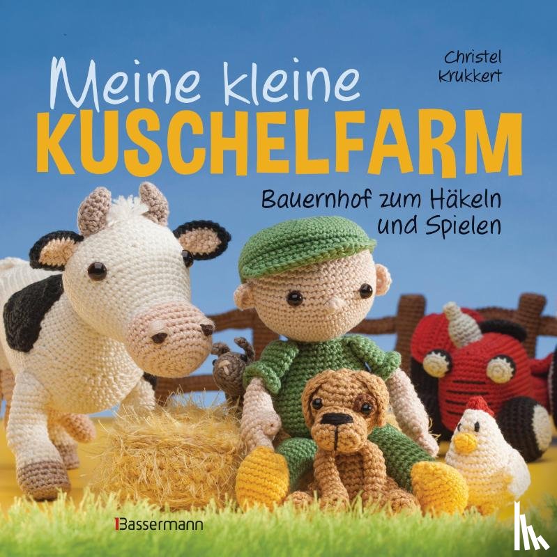 Krukkert, Christel - Meine kleine Kuschelfarm