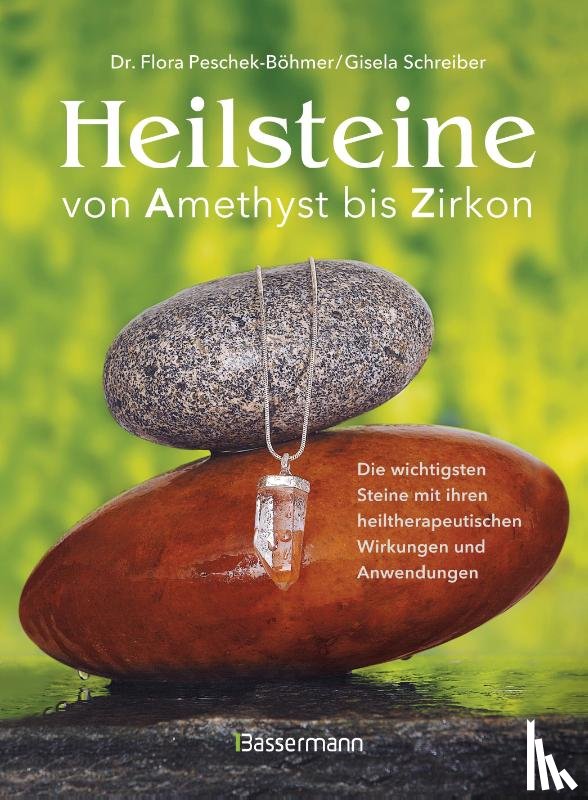 Peschek-Böhmer, Flora, Schreiber, Gisela - Heilsteine