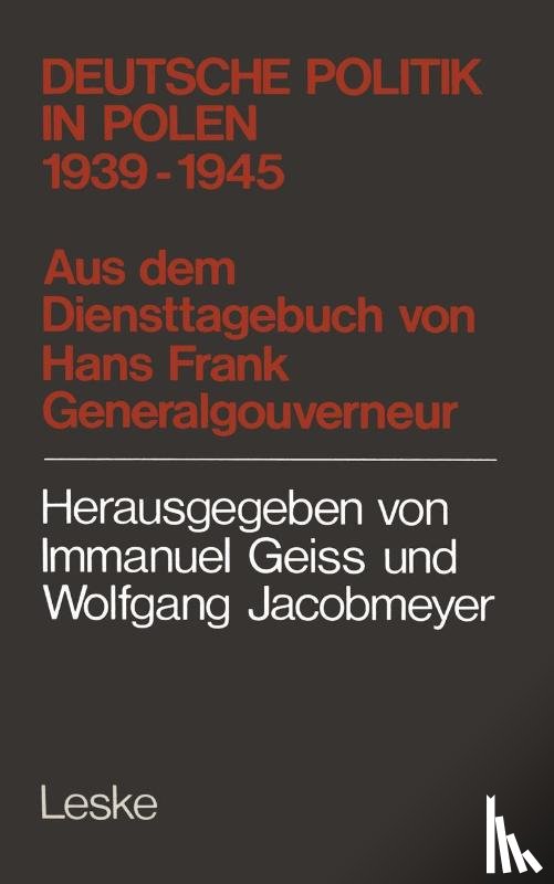 Hans Frank - Deutsche Politik in Polen 1939-1945