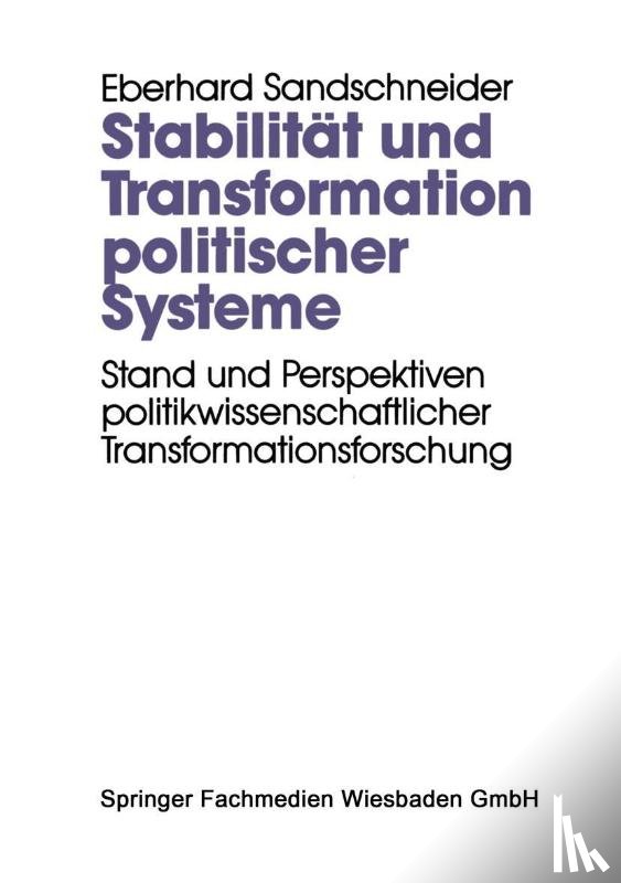 Eberhard (Research Institute of the German Society for Foreign Affairs, Germany) Sandschneider - Stabilitat Und Transformation Politischer Systeme