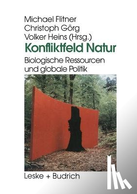 Michael Flitner, Christoph Goerg, Volker Heins - Konfliktfeld Natur