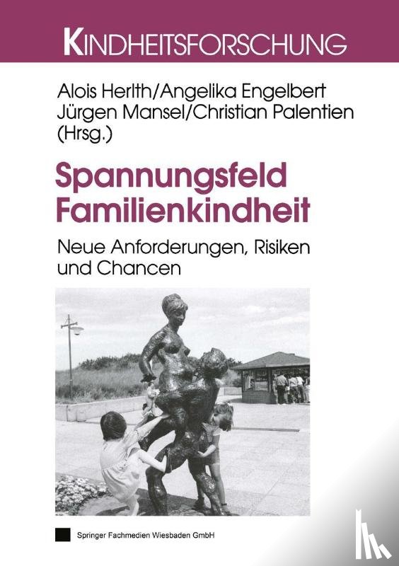 Alois Herlth, Angelika Engelbart, Jurgen Mansel, Christian Palentien - Spannungsfeld Familienkindheit