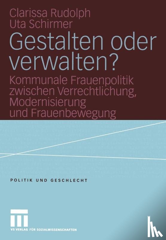 Clarissa Rudolph, Uta Schirmer, Ingrid Reichart-Dreyer - Gestalten Oder Verwalten?