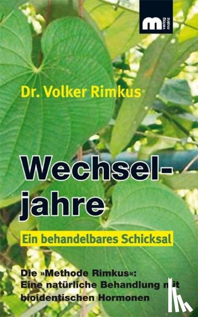 Rimkus, Volker - Wechseljahre. Ein behandelbares Schicksal.