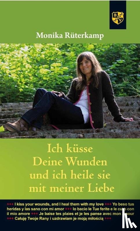 Rüterkamp, Monika - Ich küsse deine Wunden und ich heile sie mit meiner Liebe
