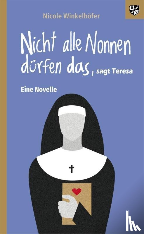 Winkelhöfer, Nicole - Nicht alle Nonnen dürfen das, sagt Teresa
