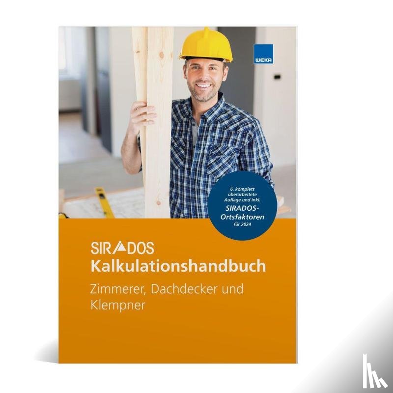  - SIRADOS Kalkulationshandbuch Zimmerer, Dachdecker und Klempner