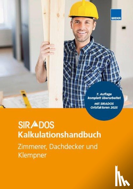  - SIRADOS Kalkulationshandbuch Zimmerer, Dachdecker und Klempner