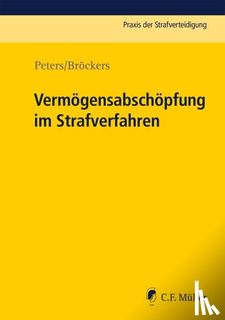 Peters, Kai, Bröckers, Boris - Vermögensabschöpfung im Strafverfahren