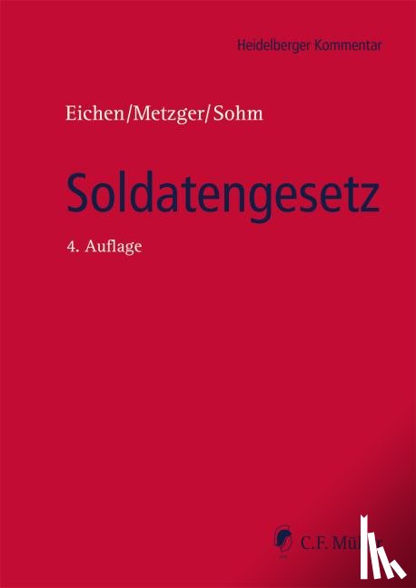 Eichen, Klaus, Metzger, Philipp-Sebastian, Sohm, Stefan - Soldatengesetz