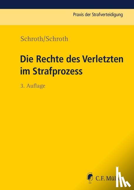 Schroth, Klaus, Schroth, Marvin - Die Rechte des Verletzten im Strafprozess