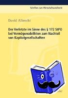 Albrecht, David - Der Verletzte im Sinne des § 172 StPO bei Vermögensdelikten zum Nachteil von Kapitalgesellschaften