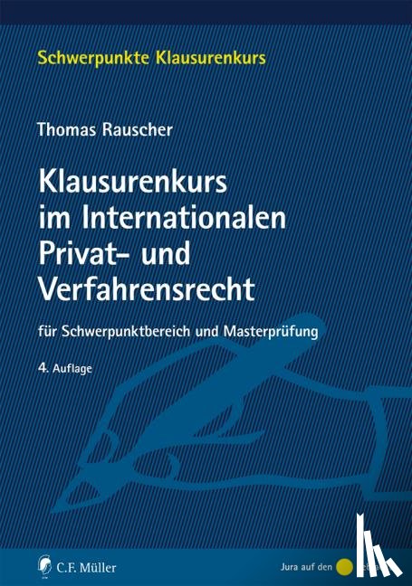 Rauscher, Thomas - Klausurenkurs im Internationalen Privat- und Verfahrensrecht