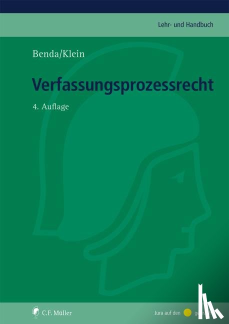 Benda, Ernst, Klein, Eckart, Klein, Oliver - Verfassungsprozessrecht