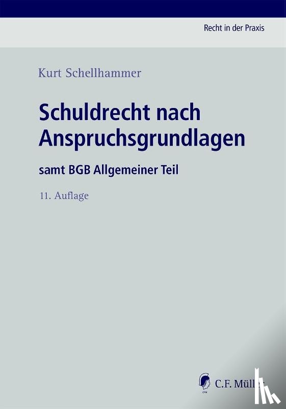 Schellhammer, Kurt - Schuldrecht nach Anspruchsgrundlagen