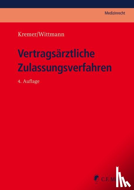 Kremer, Ralf, Wittmann, Christian - Vertragsärztliche Zulassungsverfahren