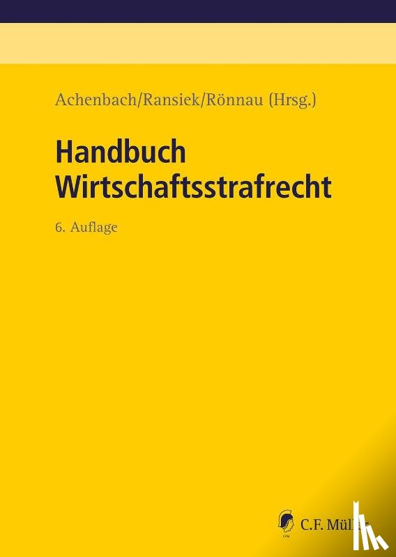 Achenbach, Hans, Mosbacher, Andreas, Nordemann, Axel, Bernsmann, Klaus - Handbuch Wirtschaftsstrafrecht