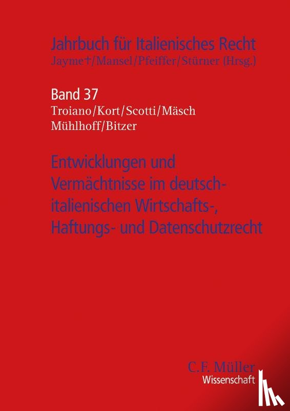 Bitzer, Fabian, Scotti, Raffaella, Troiano, Stefano, Gebauer, Martin - Entwicklungen und Vermächtnisse im deutsch-italienischen Wirtschafts-, Haftungs- und Datenschutzrecht