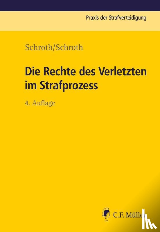 Schroth, Klaus, Schroth, Marvin - Die Rechte des Verletzten im Strafprozess