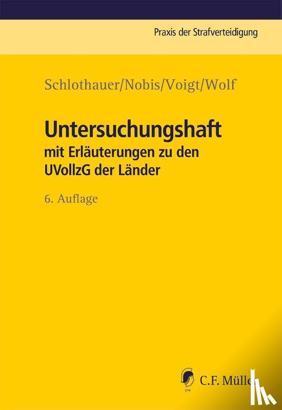 Schlothauer, Reinhold, Nobis, Frank, Voigt, Lea, Wolf, Lara - Untersuchungshaft