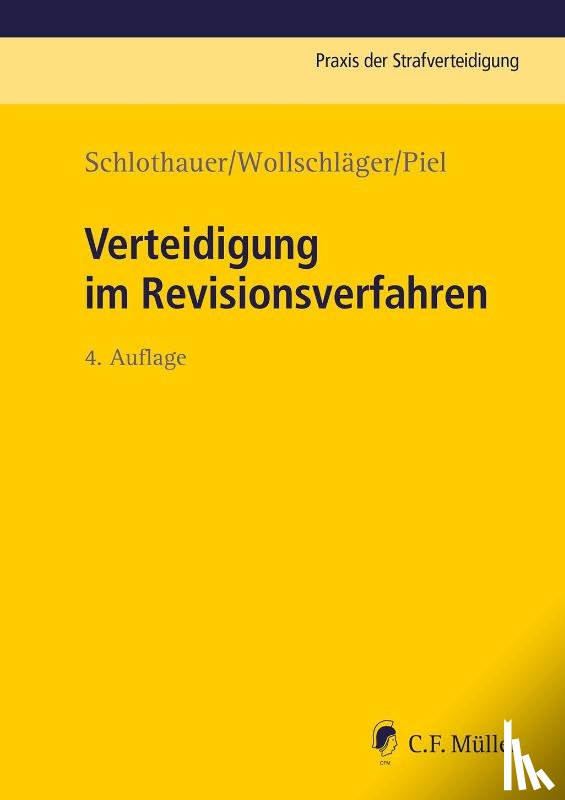 Schlothauer, Reinhold, Wollschläger, Sebastian, Piel, Hanna Milena - Verteidigung im Revisionsverfahren