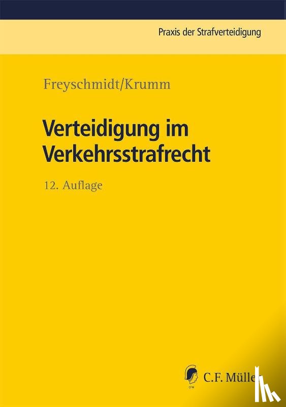 Freyschmidt, Uwe, Krumm, Carsten - Verteidigung im Verkehrsstrafrecht
