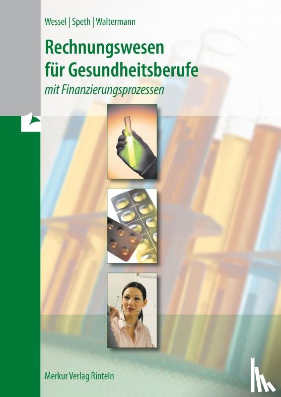 Wessel, Bernhard, Speth, Hermann, Waltermann, Aloys - Rechnungswesen für Gesundheitsberufe