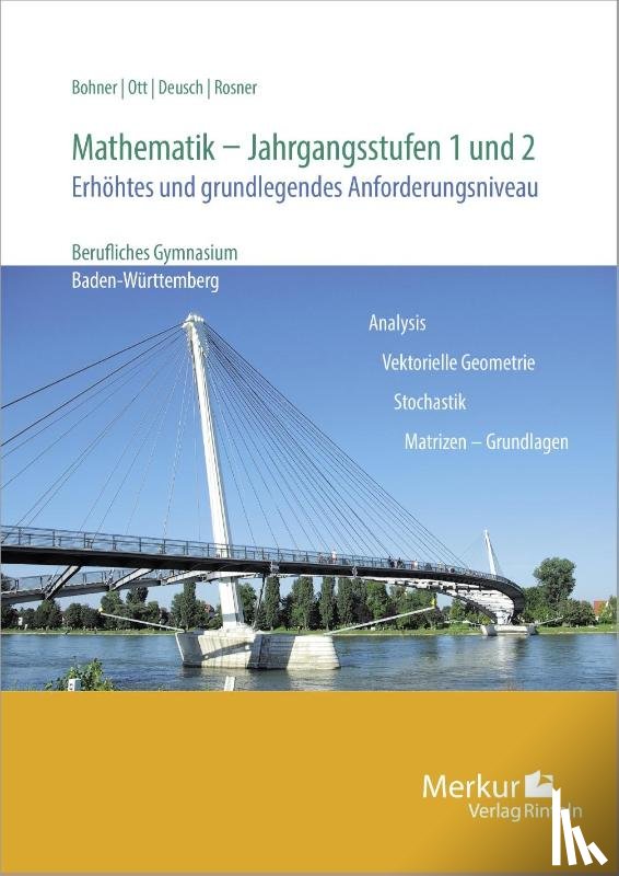 Bohner, Kurt, Ott, Roland, Deusch, Ronald, Rosner, Stefan - Mathematik - Jahrgangsstufen 1 und 2. Erhöhtes und grundlegendes Anforderungsniveau