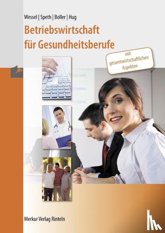 Wessel, Bernhard, Speth, Hermann, Boller, Eberhard, Hug, Hartmut - Betriebswirtschaft für Gesundheitsberufe