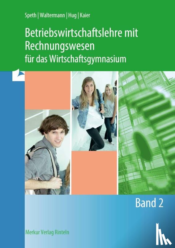 Speth, Hermann, Waltermann, Aloys, Hug, Hartmut, Kaier, Alfons - Betriebswirtschaftslehre mit Rechnungswesen für das Wirtschaftsgymnasium - Band 2