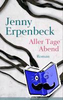 Erpenbeck, Jenny - Aller Tage Abend