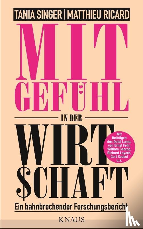 Singer, Tania, Ricard, Matthieu - Mitgefühl in der Wirtschaft